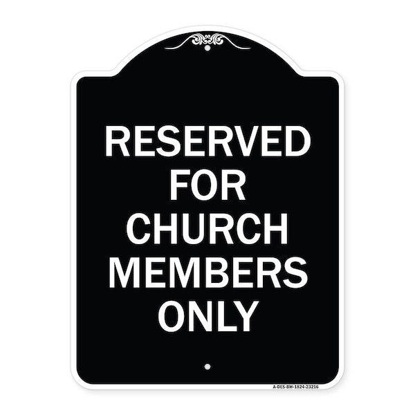 Signmission Reserved for Church Members Only Heavy-Gauge Aluminum Architectural Sign, 24" x 18", BW-1824-23216 A-DES-BW-1824-23216 - main